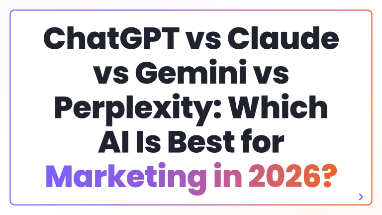 ChatGPT vs Claude vs Gemini vs Perplexity: Which AI Is Best for Marketing in 2026?