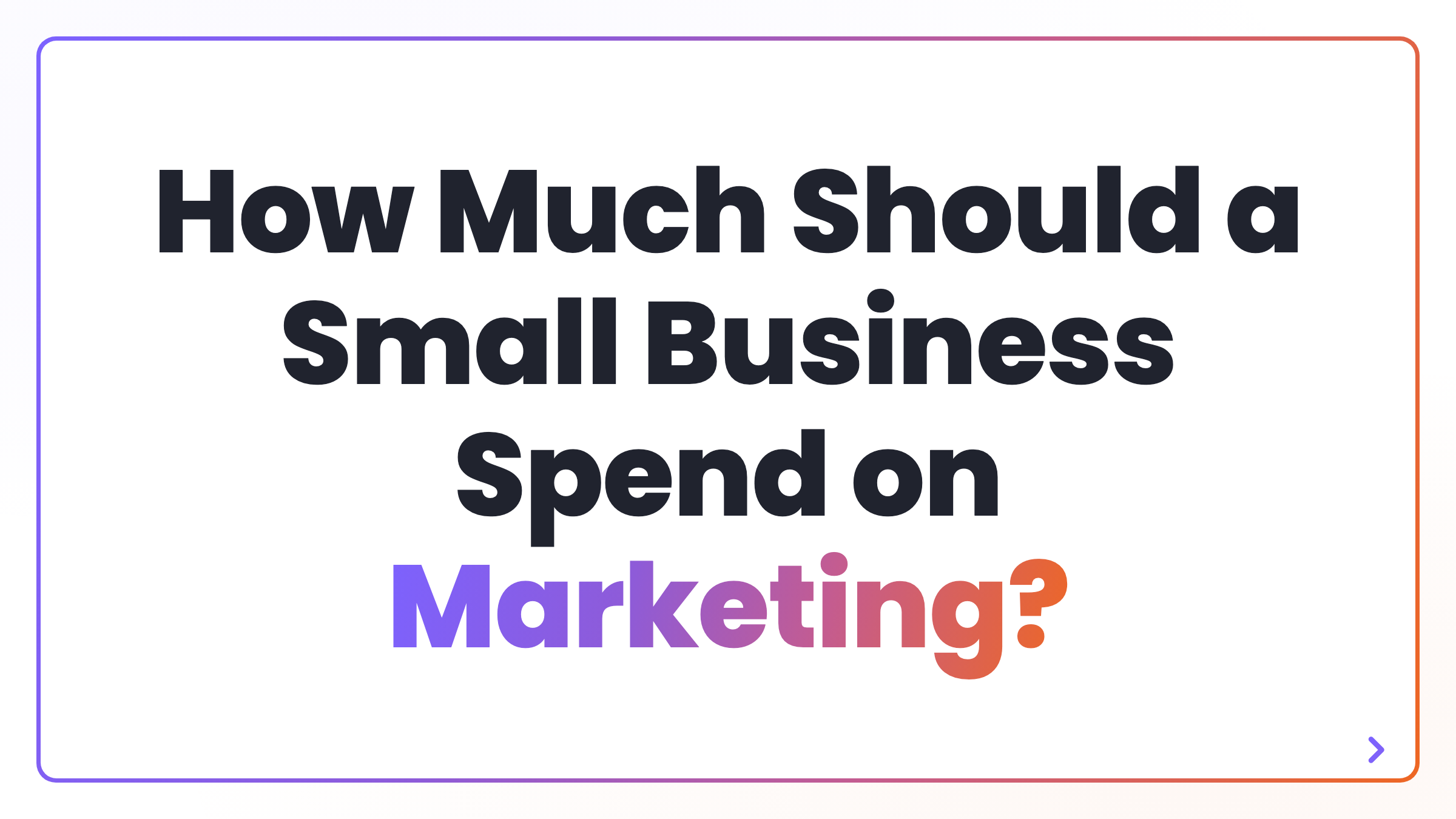 How Much Should a Small Business Spend on Marketing?