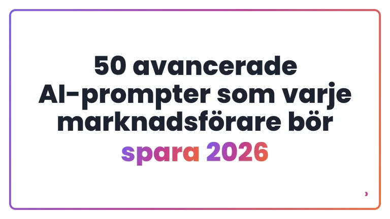 50 avancerade AI-prompter som varje marknadsförare bör spara 2026