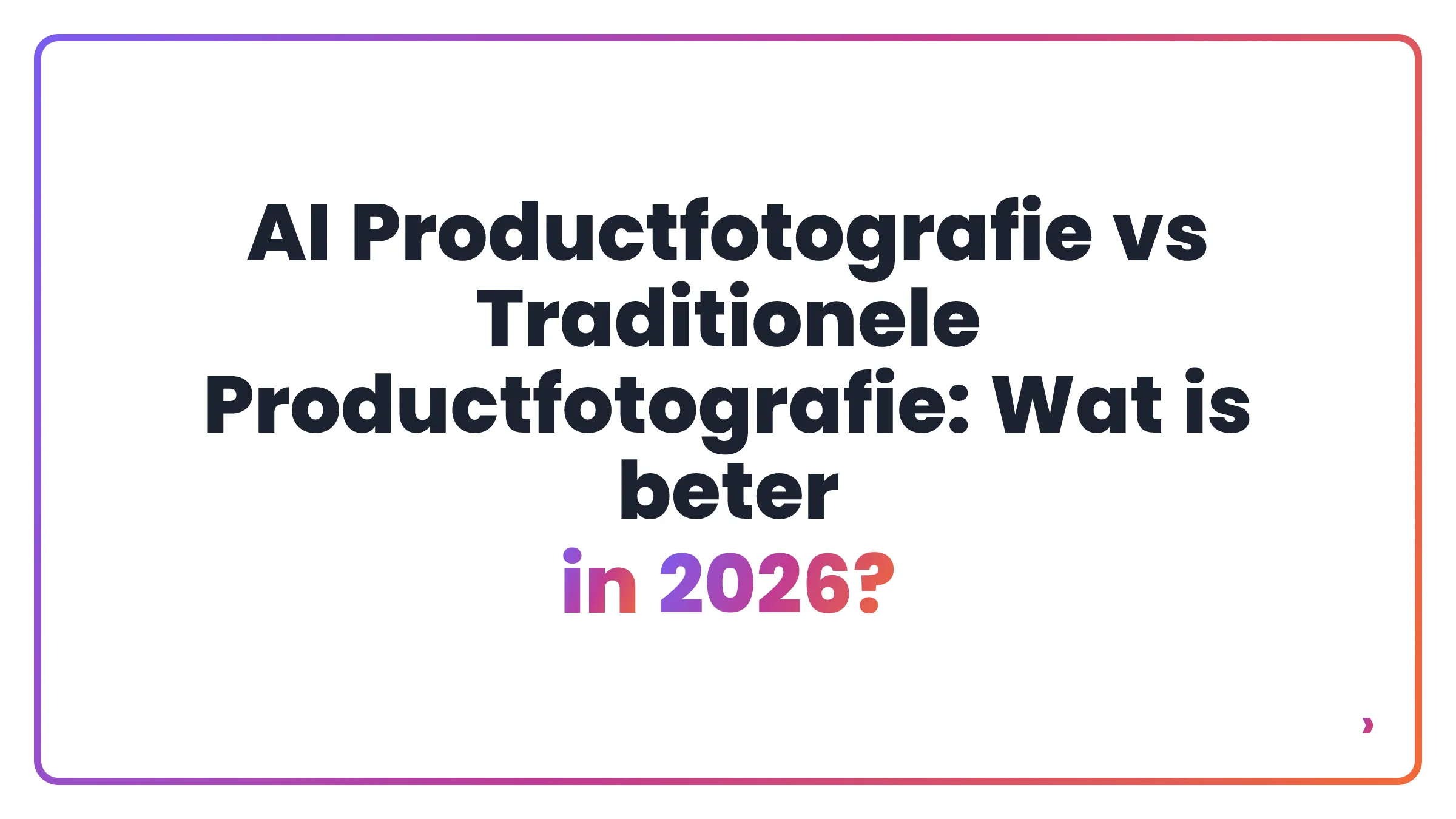 AI Productfotografie vs Traditionele Productfotografie: Wat is beter in 2026?