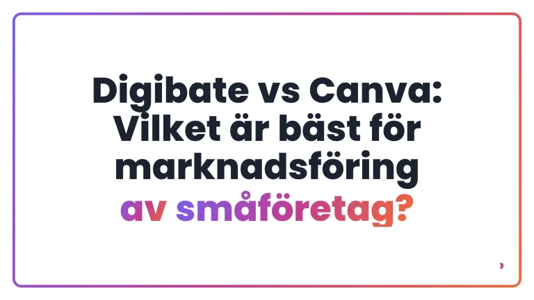 Digibate vs Canva: Vilket är bäst för marknadsföring av småföretag?