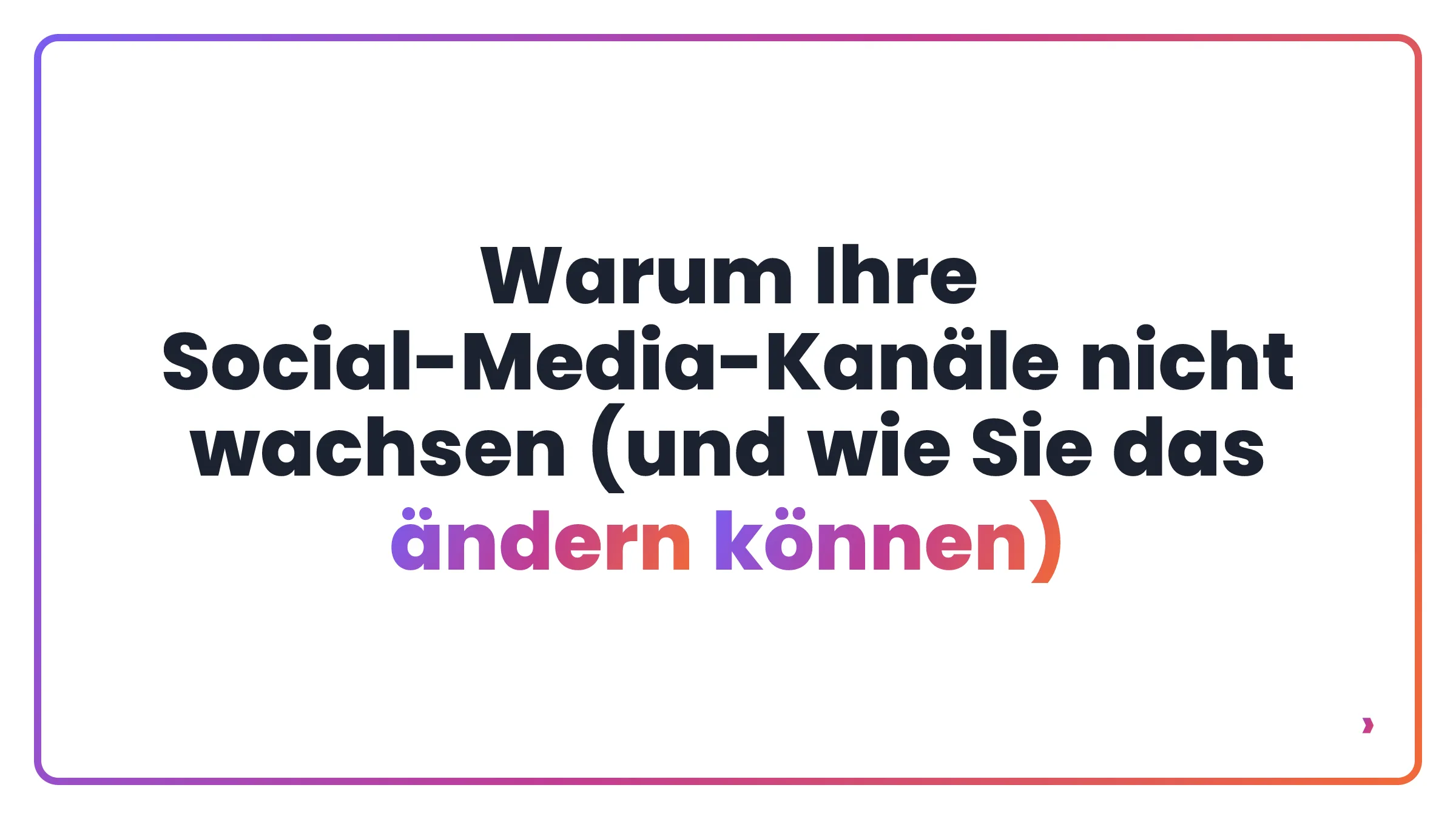Warum Ihre Social-Media-Kanäle nicht wachsen (und wie Sie das ändern können)