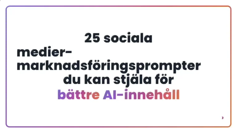 25 sociala medier-marknadsföringsprompter du kan stjäla för bättre AI-innehåll
